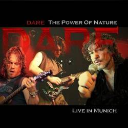 Dare (UK) : The Power of Nature ... Live in Munich